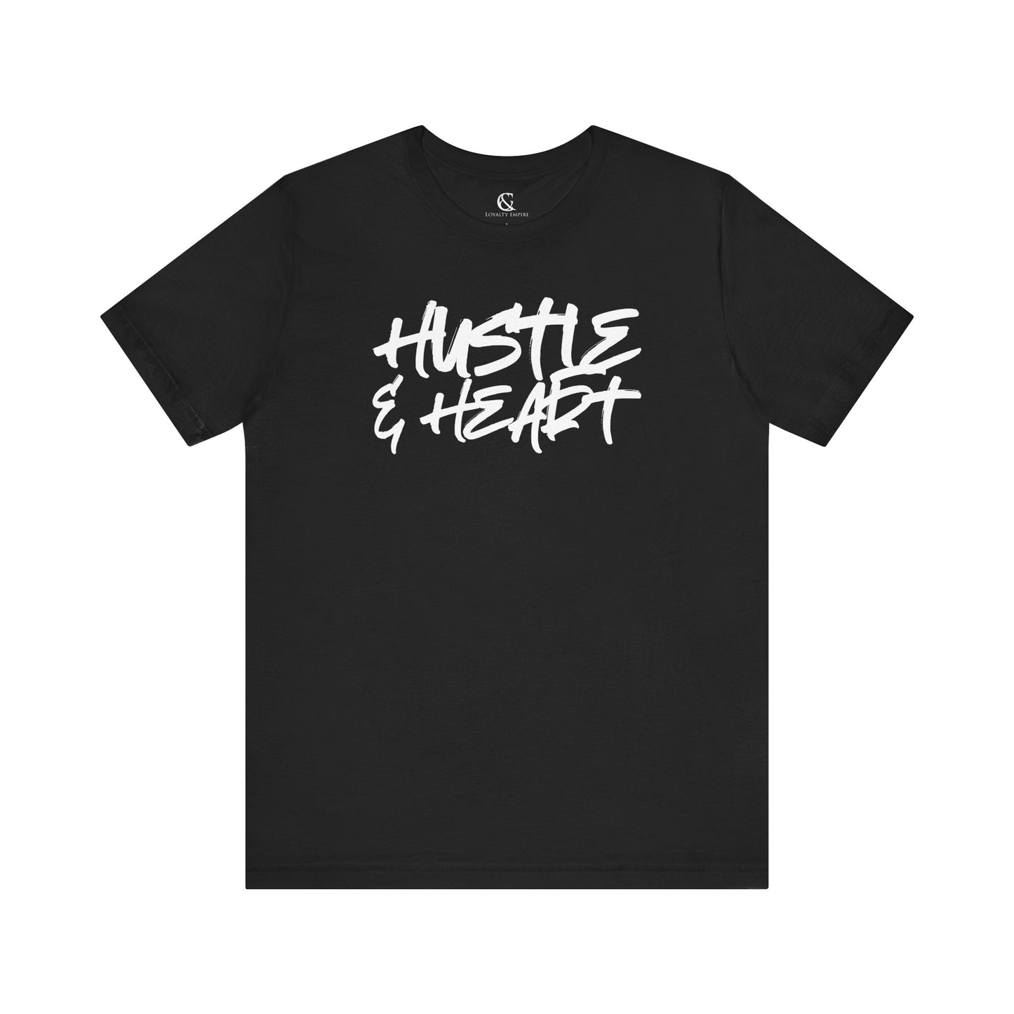 Loyalty Empire Billionaire - Hustle & Heart T-Shirt